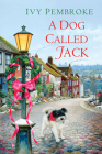 A Dog Called Jack By Ivy Pembroke Cover Image