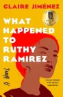 What Happened to Ruthy Ramirez By Claire Jimenez Cover Image
