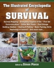 The Illustrated Encyclopedia of Survival By Simon Pierce (Editor) Cover Image