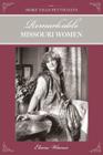 Remarkable Missouri Women (More Than Petticoats) By Elaine Warner Cover Image