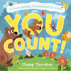 You Count: A Five-Senses Countdown to Calm By Champ Thornton, David Creighton-Pester (Illustrator) Cover Image