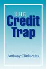 The Credit Trap By Anthony Clinkscales Cover Image