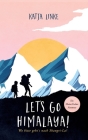 Let's go Himalaya!: Wo bitte geht's nach Shangri-La? By Katja Linke Cover Image