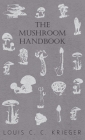 The Mushroom Handbook By Louis C. C. Krieger Cover Image