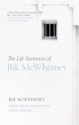 The Life Sentences of Rik McWhinney (Regina Collection #19) By Rik McWhinney, Jason DeMers (Editor) Cover Image