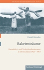 Raketenträume: Raumfahrt- Und Technikenthusiasmus in Deutschland 1923-1963 Cover Image