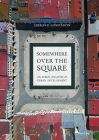 Somewhere Over the Square: An Aerial Analysis of Urban Development By Catalin D. Constantin Cover Image