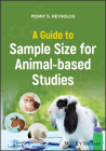A Guide to Sample Size for Animal-Based Studies Cover Image