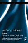 Arts Education and Literacies (Routledge Research in Literacy) By Amy Petersen Jensen (Editor), Roni Jo Draper (Editor) Cover Image