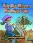 Way Out West on My Little Pony By Jan Peck, Herb Leonhard (Illustrator) Cover Image