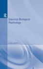 Essential Biological Psychology (Essential Psychology Series) By G. Neil Martin Cover Image