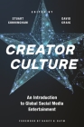 Creator Culture: An Introduction to Global Social Media Entertainment Cover Image