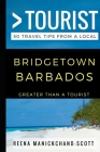 Greater Than a Tourist - Bridgetown Barbados: 50 Travel Tips from a Local Cover Image
