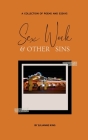 Sex Work & Other Sins: A Collection of Poems and Essays Cover Image
