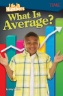 Life in Numbers: What Is Average? (TIME®: Informational Text) Cover Image