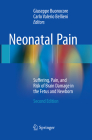 Neonatal Pain: Suffering, Pain, and Risk of Brain Damage in the Fetus and Newborn Cover Image