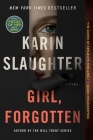 Girl, Forgotten: A Novel By Karin Slaughter Cover Image