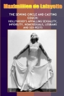 New: Sewing Circle and Casting Couch: Hollywood's Appalling Sexuality, Homosexuals, Lesbians and Sex-Pests Cover Image