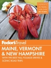 Fodor's Maine, Vermont & New Hampshire: With the Best Fall Foliage Drives & Scenic Road Trips (Full-Color Travel Guide #15) Cover Image