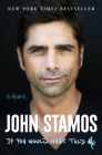 If You Would Have Told Me: A Memoir By John Stamos Cover Image