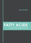 Fatty Acids: A Comprehensive Study Cover Image