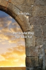 Der Große Weg hat kein Tor By Erna Fels Cover Image