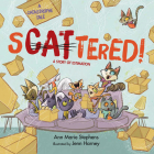 sCATtered!: A Story of Estimation (A Catastrophe Tale) By Ann Marie Stephens, Jenn Harney (Illustrator) Cover Image