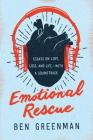 Emotional Rescue: Essays on Love, Loss, and Life--With a Soundtrack By Ben Greenman Cover Image