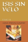 Isis Sin Velo: Tomo III By Federico Climent Terrer (Translator), Helena Petrovna Blavatsky Cover Image