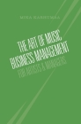 The Art of Music Business Management: For Artists & Managers By Mika Karhumaa Cover Image