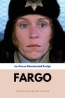 Fargo: An Oscar-Nominated Script: Comedy-Thriller About A Kidnapping Cover Image