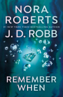 Remember When By Nora Roberts, J. D. Robb Cover Image
