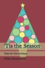 'Tis the Season: Tales for the Holidays By Mike Broemmel Cover Image