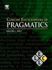 Concise Encyclopedia of Pragmatics (Concise Encyclopedias of Language and Linguistics #3) By Keith Brown (Editor in Chief), J. L. Mey (Editor) Cover Image