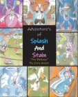 Adventure's of Splash and Stain: pre-release Cover Image