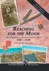 Reaching for the Moon: More Diaries of a Roaring Twenties Teen (1927-1929) By Julia Park Tracey (Editor) Cover Image