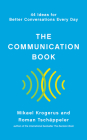 The Communication Book: 44 Ideas for Better Conversations Every Day By Mikael Krogerus, Roman Tschäppeler Cover Image