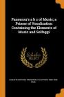 Panseron's A B s of Music; A Primer of Vocalization Containing the Elements of Music and Solfeggi By Auguste-Mathieu Panseron, N. Clifford 1866-1956 Page Cover Image