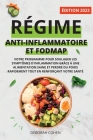 Régime Anti-Inflammatoire Et Fodmap: Votre programme pour soulager les symptômes d'inflammation grâce à une alimentation saine et perdre du poids rapi By Déborah Cohen Cover Image