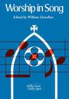 Worship in Song By William Llewellyn (Editor) Cover Image