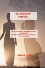 Relationship Conflict: COUPLES THERAPY & COMMUNICATION IN MARRIAGE Conflict Resolution Therapy & Perfecting Emotional Intimacy Cover Image