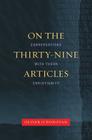 On the Thirty-Nine Articles: A Conversation with Tudor Christianity Cover Image