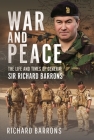 War and Peace: The Life and Times of General Sir Richard Barrons Cover Image