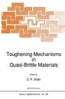 Toughening Mechanisms in Quasi-Brittle Materials (NATO Science Series E: #195) Cover Image