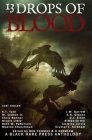 13 Drops of Blood By Ben Thomas (Editor), D. Kershaw (Editor), Jodi Jensen Cover Image