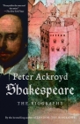 Shakespeare: The Biography By Peter Ackroyd Cover Image