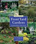 Front Yard Gardens: Growing More Than Grass By Liz Primeau, Andrew Leyerle (Photographer) Cover Image
