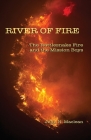River of Fire: The Rattlesnake Fire and the Mission Boys By Kari Greer (Photographer), John N. MacLean Cover Image