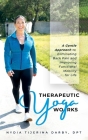 Therapeutic Yoga Works: A Gentle Approach to Eliminating Back Pain and Improving Functional Mobility for Life. Cover Image
