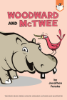Woodward and McTwee By Jonathan Fenske, Jonathan Fenske (Illustrator) Cover Image